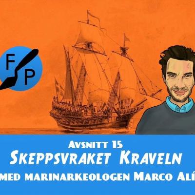 Avsnitt 15 - Skeppsvraket Kraveln med Marco Ali Avsnitt 15 - Skeppsvraket Kraveln med Marco Ali