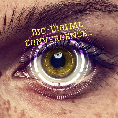 Bio-Digital Convergence... (Remastered)