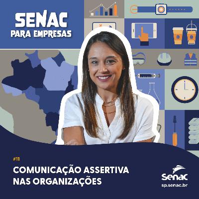 Comunicação assertiva nas organizações | Senac para Empresas