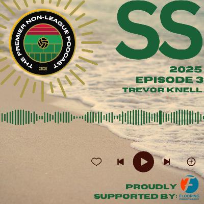 Summer Specials 2025 - Episode 3 - Trevor Knell