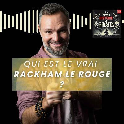 Le vrai pirate qui a influencé le personnage Rackam Le Rouge