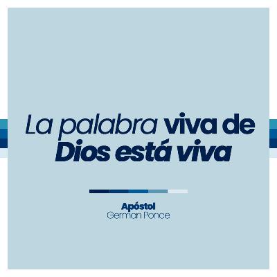 La palabra viva de Dios está viva