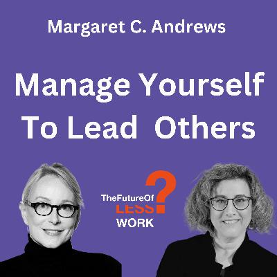 The 6 Questions Every Leader Should Ask Themselves with Margaret C. Andrews The 6 Questions Every Leader Should Ask Themselves with Margaret C. Andrews