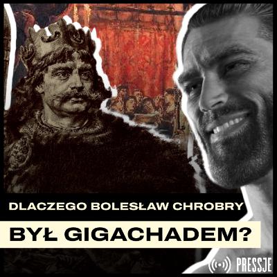 NIEZWYKŁA HISTORIA BOLESŁAWA CHROBREGO: CZEGO MOŻEMY SIĘ Z NIEJ NAUCZYĆ? | #Pressje