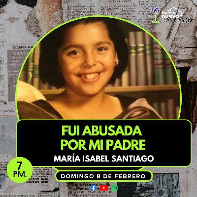 "Fui ABUSADA por MI PADRE" con Isabel Santiago en Buena Nueva #8