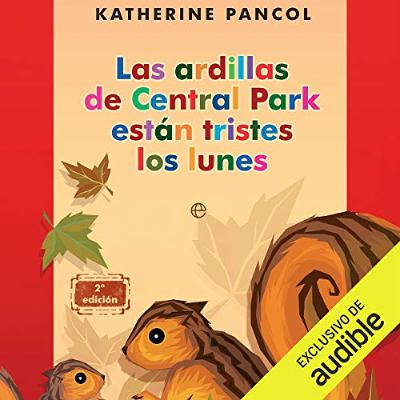 Las ardillas de Central Park (Narración en Castellano) [The Squirrels of Central Park] (Audiolibro) | Prueba Gratis