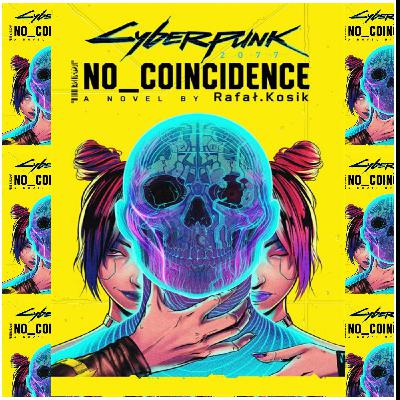(Download) [PDF/KINDLE] Cyberpunk 2077: No Coincidence by Rafa? Kosik Free Read