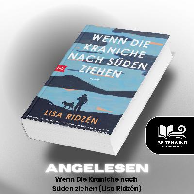 Angelesen: Wenn die Kraniche nach Süden ziehen (Lisa Ridzén)