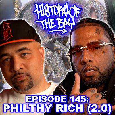 History of the Bay: Philthy Rich (2.0) History of the Bay: Philthy Rich (2.0)