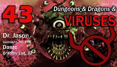 43 Dungeons and Dragons and Viruses 43 Dungeons and Dragons and Viruses