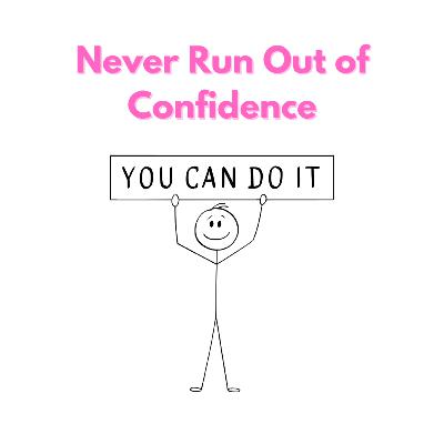 Struggling With Self-Confidence? This is Probably Why Struggling With Self-Confidence? This is Probably Why