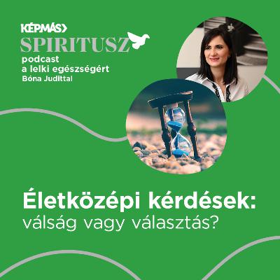 2/16 Életközépválság - Mit tegyünk, ha megakadtunk életünk derekán?