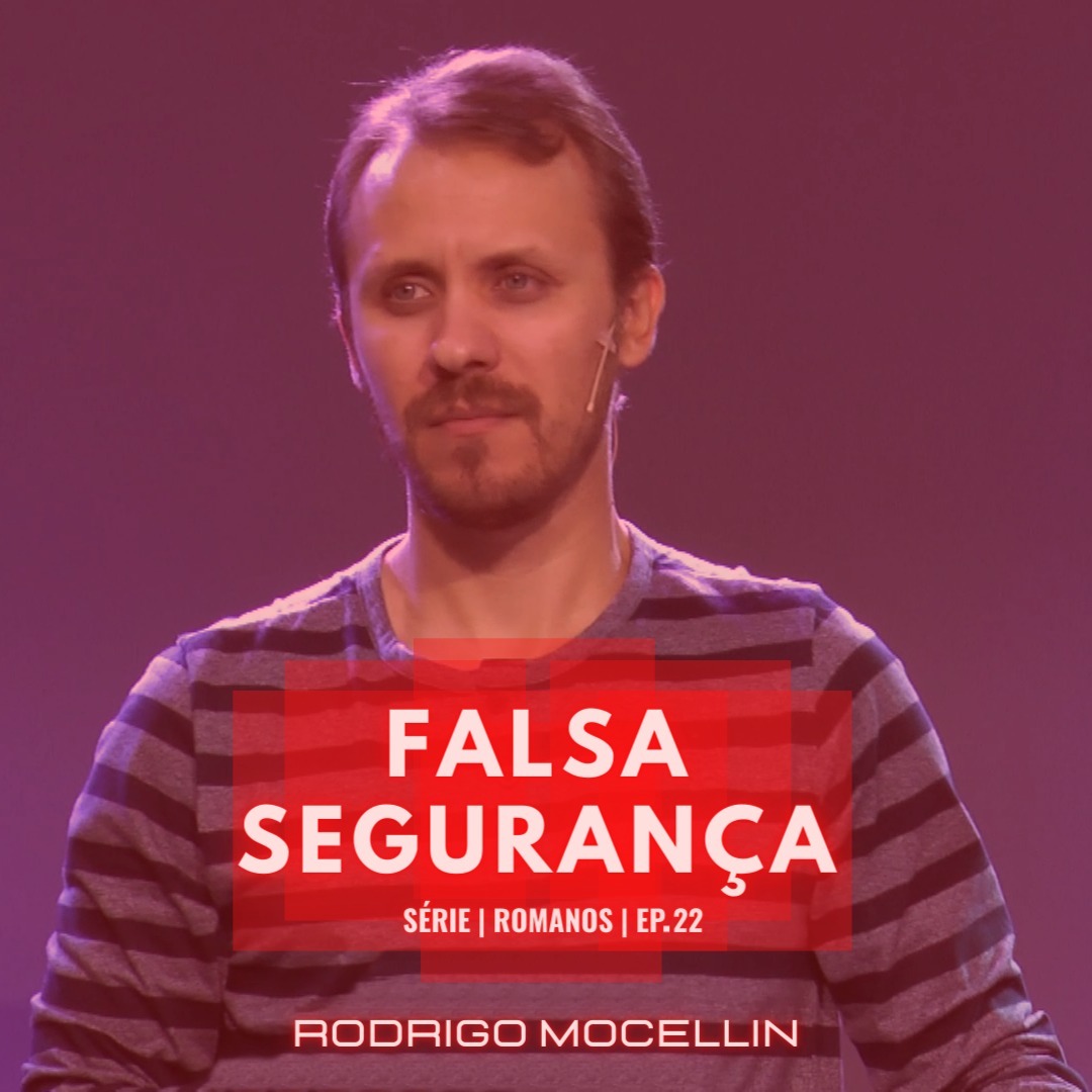 SÉRIE | ROMANOS | EP.22 | FALSA SEGURANÇA episode artwork