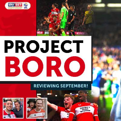 REVIEWING BORO'S STUTTERING SEPTEMBER & PREDICTING THE NEXT 6 GAMES! | Project Boro Podcast #138 REVIEWING BORO'S STUTTERING SEPTEMBER & PREDICTING THE NEXT 6 GAMES! | Project Boro Podcast #138