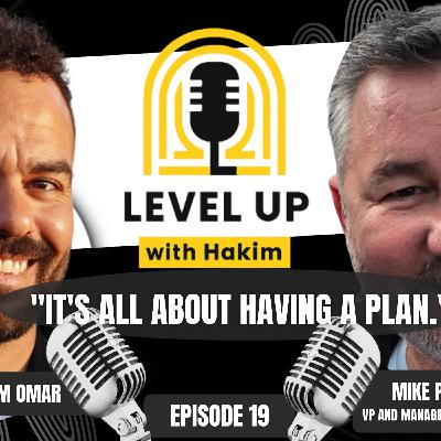 "It's All About Having A Plan" Level Up with Hakim EP. 19 with Mike Pomerance VP EMEA Oracle "It's All About Having A Plan" Level Up with Hakim EP. 19 with Mike Pomerance VP EMEA Oracle