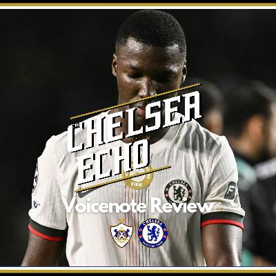Baku B***ocks | Qarabag 2-2 Chelsea | Voicenote Review