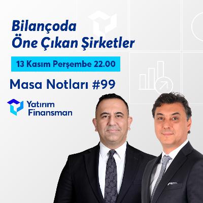 Bilançoda Öne Çıkan Şirketler | Masa Notları #99