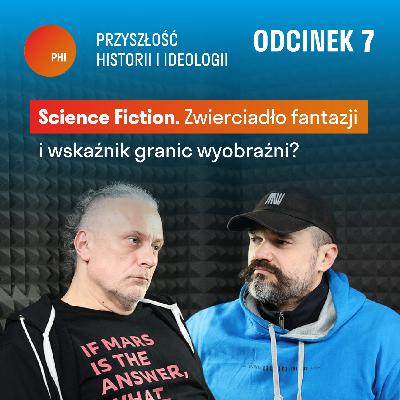 "Science Fiction. Zwierciadło fantazji i wskaźnik granic wyobraźni?" | prof. Paweł Frelik