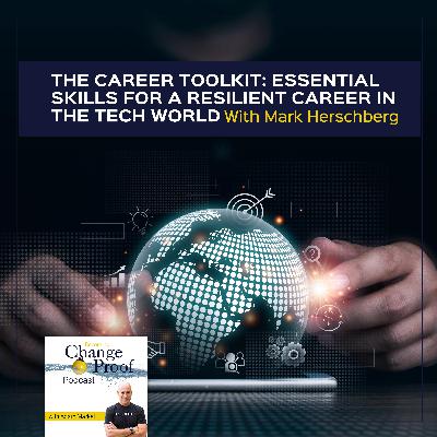 The Career Toolkit: Essential Skills For A Resilient Career In The Tech World With  Mark Herschberg