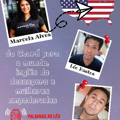 Podcast - Palavras ao Léu - Entrevista: Marcela Alves, a desbravadora da Ciência Pt 1 - EP 16