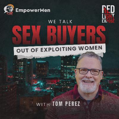 Intercepting Sex Buyers at the Point of Sale with Tom Perez