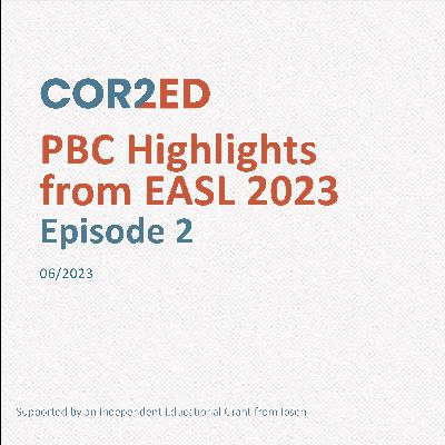 PBC Highlights from EASL 2023 – episode 2 PBC Highlights from EASL 2023 – episode 2