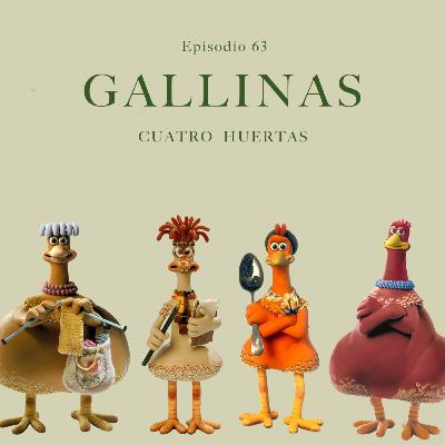 Ep 64 Gallinas!