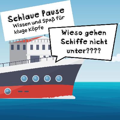 Wieso gehen Schiffe nicht unter? Wieso gehen Schiffe nicht unter?