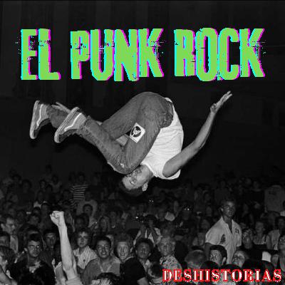 DESHISTORIAS:4.-Punk Rock
