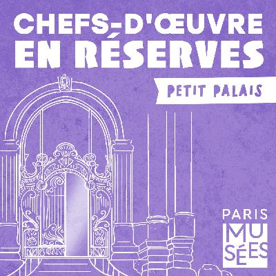 Les trésors du Petit Palais