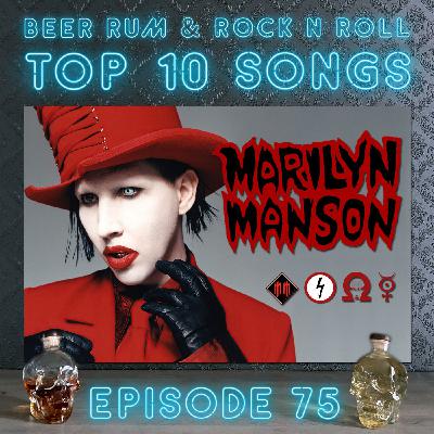 Episode 75 ('TOP 10 MARILYN MANSON SONGS' with CO-HOST JAMIE LANDRY)