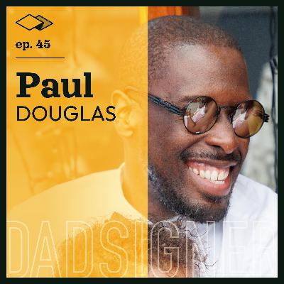 Episode 45 with Paul Douglas
