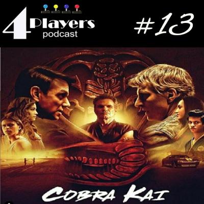 4Players Podcast BR #13 COBRA KAI