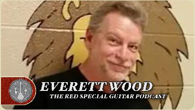 Everett Wood - The Red Special Guitar Podcast - Episode 24
