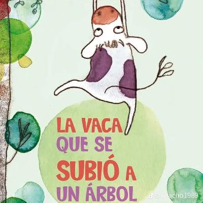 La vaca que se subió a un árbol La vaca que se subió a un árbol