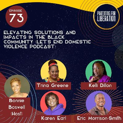 Episode 73: Elevating Solutions and Impacts in the Black Community (Let’s End Domestic Violence Podcast)