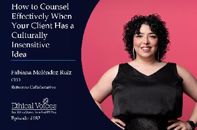 How to Counsel Effectively When Your Client Has a Culturally Insensitive Idea