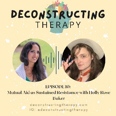EP. 10: Mutual Aid as Sustained Resistance with HollyRose Baker EP. 10: Mutual Aid as Sustained Resistance with HollyRose Baker