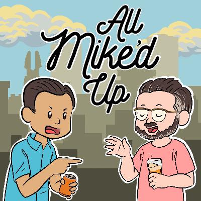 All Mike'd Up – Raging Reactions & Matrix Musings