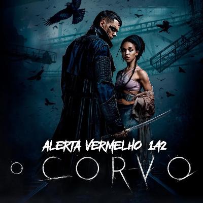 Alerta de Spoiler #142 - O Corvo
