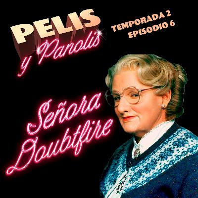 Pelis y Panolis | Señora Doubtfire | T02 E06 Pelis y Panolis | Señora Doubtfire | T02 E06