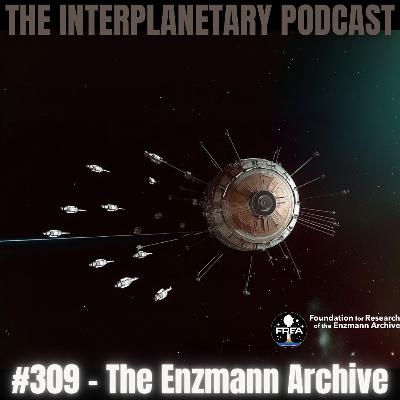 #309 - The Enzmann Archive