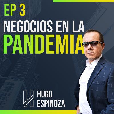 EP 3 Negocios en la pandemia EP 3 Negocios en la pandemia