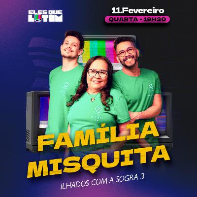 FAMÍLIA MISQUITA revela TRETA com Família Rocha após ILHADOS COM A SOGRA 3