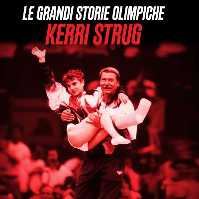 Kerri Strug e un volteggio d'Oro con una gamba sola