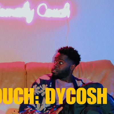 Cette semaine sur le Comedy Couch : Dycosh !