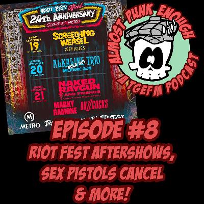Almost Punk Enough Ep. 8 - Riot Fest aftershow discussion and more Almost Punk Enough Ep. 8 - Riot Fest aftershow discussion and more