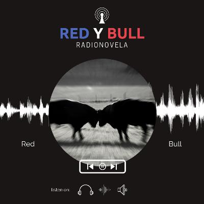 Red y Bull | Radionovela