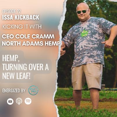 Epi. 71 Keep It Hemp! Kickin' It With Cole of North Adams Hemp Epi. 71 Keep It Hemp! Kickin' It With Cole of North Adams Hemp
