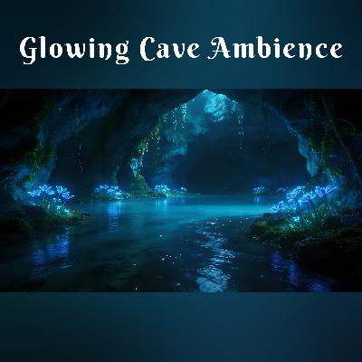 🎧​Glowing Cave Ambience | Bioluminescent Flowers & Water Dripping Sounds